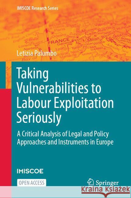 Taking Vulnerabilities to Labour Exploitation Seriously: A Critical Analysis of Legal and Policy Approaches and Instruments in Europe Letizia Palumbo 9783031554230 Springer - książka