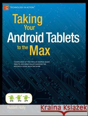 Taking Your Android Tablets to the Max Russell Holly 9781430236894  - książka