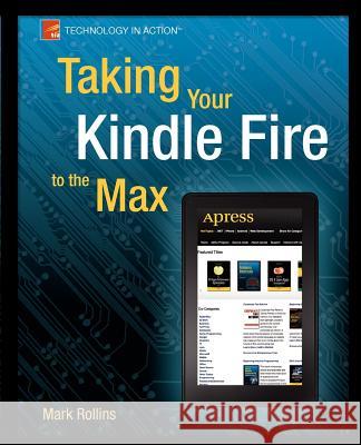 Taking Your Kindle Fire to the Max Mark Rollins 9781430242635  - książka
