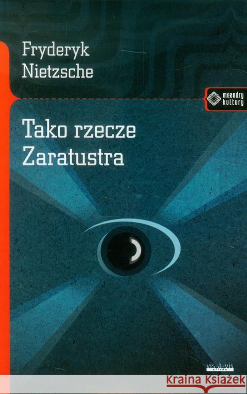 Tako rzecze Zaratustra w.2014 Nietzsche Fryderyk 9788379980017 Vis-a-vis / Etiuda - książka