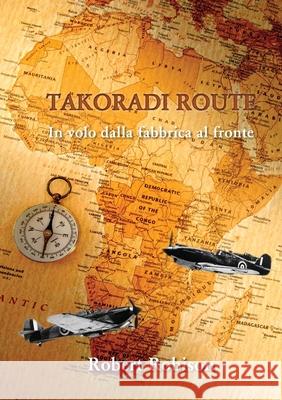 Takoradi Route Robert Robison 9788827861639 Youcanprint - książka