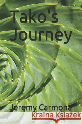 Tako's Journey Jeremy Carmona 9781081521738 Independently Published - książka