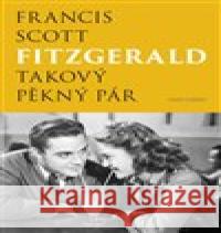 Takový pěkný pár Francis Scott Fitzgerald 9788020616623 Naše vojsko - książka