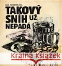 Takový sníh už nepadá Ilja KuÄera 9788086396736 Jalna - książka