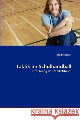 Taktik im Schulhandball Nobis, Hendrik 9783639345483 VDM Verlag - książka