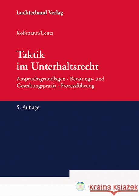 Taktik im Unterhaltsrecht Lentz, Sabine, Roßmann, Franz-Thomas 9783472110330 Luchterhand - książka