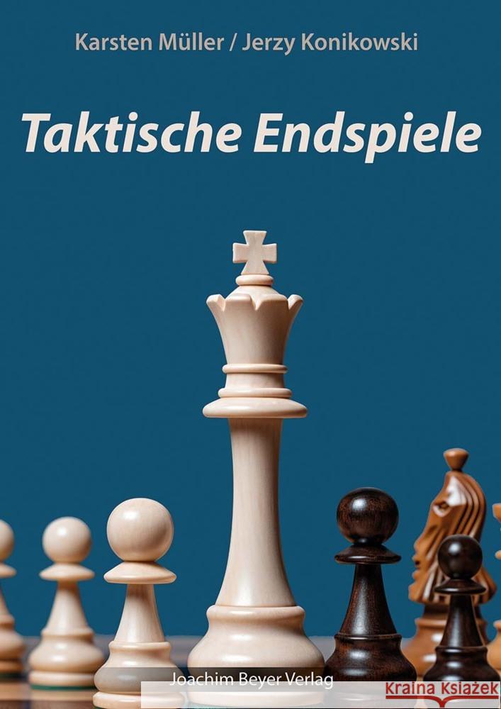 Taktische Endspiele Müller, Karsten, Konikowski, Jerzy 9783959202176 Beyer Schachbuch - książka