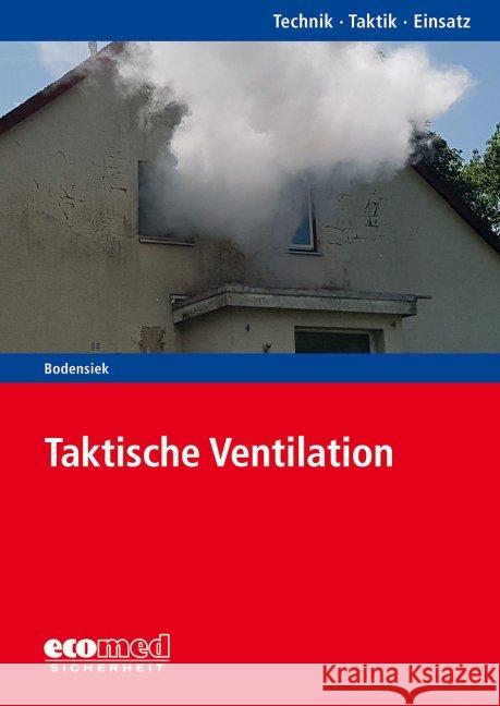 Taktische Ventilation Bodensiek, Torsten; Kimmi, Lucas 9783609775050 ecomed Sicherheit - książka