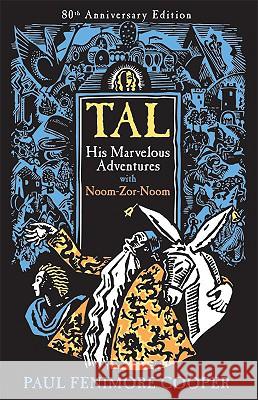 Tal, His Marvelous Adventures with Noom-Zor-Noom Paul Fenimore Cooper Ruth Reeves 9781930900417 Purple House Press - książka