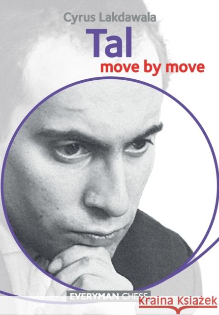 Tal: Move by Move Cyrus Lakdawala 9781781943236 Everyman Chess - książka