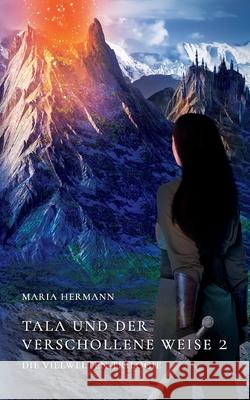 Tala und der verschollene Weise 2: Die Vielwelten-Trilogie Maria Hermann 9783819208492 Bod - Books on Demand - książka