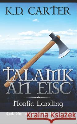 Talamk an Eisc: Book One of the Celtic Rings Series Hammad Khalid Maria Gandolfo K. D. Carter 9781521753378 Independently Published - książka