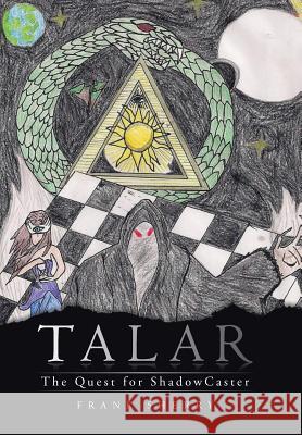 Talar: The Quest for Shadowcaster Sherry, Frank 9781491724323 iUniverse.com - książka