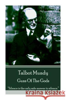 Talbot Mundy - Guns Of The Gods: 