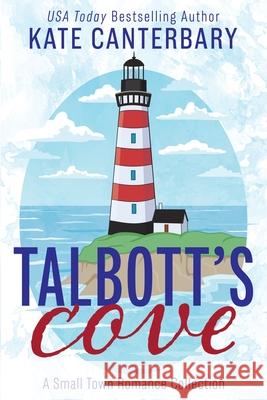 Talbott's Cove: A Small Town Romance Collection Kate Canterbary 9781946352330 Vesper Press - książka