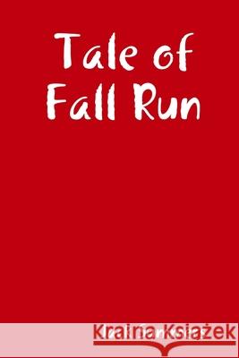 Tale of Fall Run Jack Summers 9780359256723 Lulu.com - książka