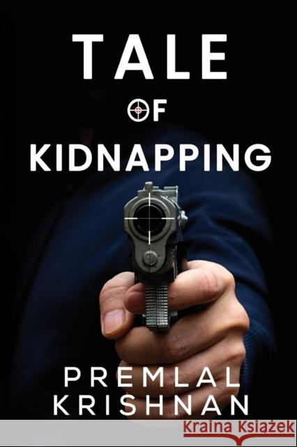 Tale of Kidnapping Premlal Krishnan 9781800741867 Olympia Publishers - książka