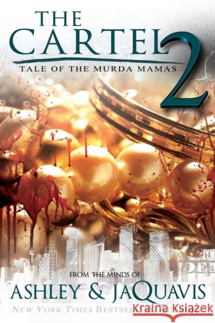 Tale of the Murda Mamas: The Cartel 2 R.H. Ed. Ashley Jaquavis 9781622865031 Urban Books - książka