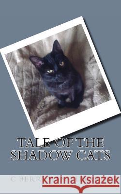 Tale Of The Shadow Cats Berryman-Edwards, C. 9781482740783 Createspace - książka