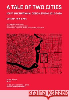 Tale of Two Cities: DS(3)7 2015-2019 Zhang 9780992965778 University of Westminster School of Architect - książka