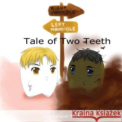 Tale of Two Teeth Tracy Carol Taylor 9781949252026 Prince of Pages, Inc. - książka