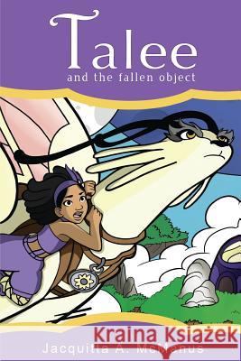 Talee and the Fallen Object Jacquitta a. McManus Brian Hardison 9780982802755 Worlds to Discover - książka