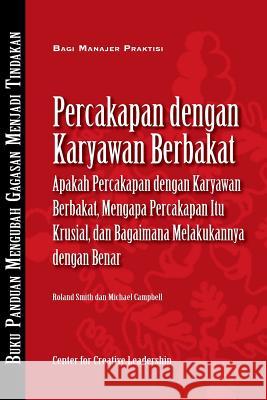 Talent Conversations: What They Are, Why They're Crucial, and How to Do Them Right (Bahasa Indonesian) Roland Smith Michael Campbell  9781604915327 Center for Creative Leadership - książka