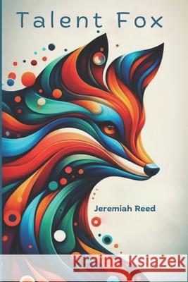 Talent Fox Jeremiah Reed 9798332847011 Independently Published - książka