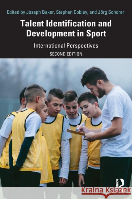 Talent Identification and Development in Sport: International Perspectives Joseph Baker Stephen Cobley J 9780367501983 Routledge - książka