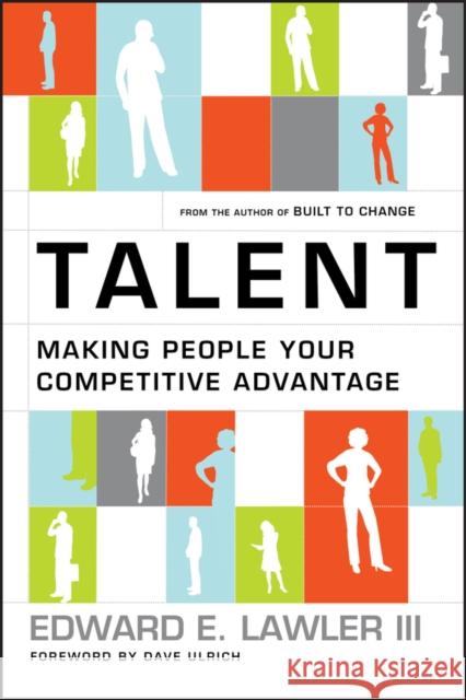 Talent: Making People Your Competitive Advantage Lawler, Edward E. 9780787998387 Jossey-Bass - książka