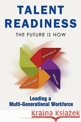 Talent Readiness: The Future Is Now Tom Casey Tim Donahue Eric Seubert 9781599322216 Advantage Media Group - książka