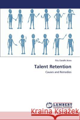 Talent Retention Gandhi Arora Ritu 9783659682926 LAP Lambert Academic Publishing - książka