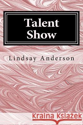 Talent Show Lindsay Anderson 9781978049482 Createspace Independent Publishing Platform - książka