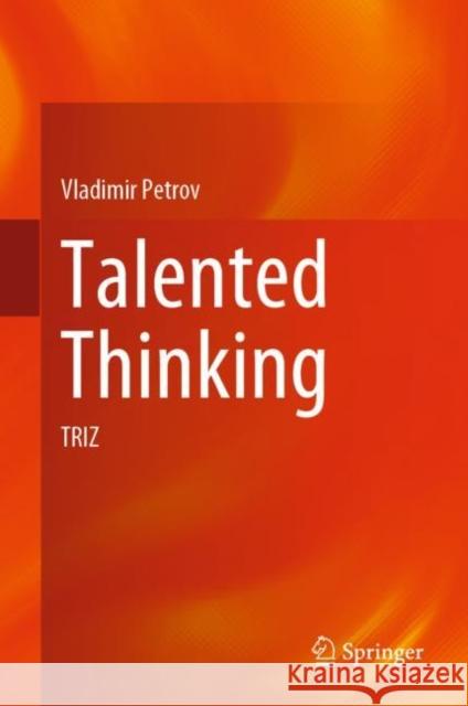 Talented Thinking: TRIZ Vladimir Petrov 9783031155048 Springer - książka