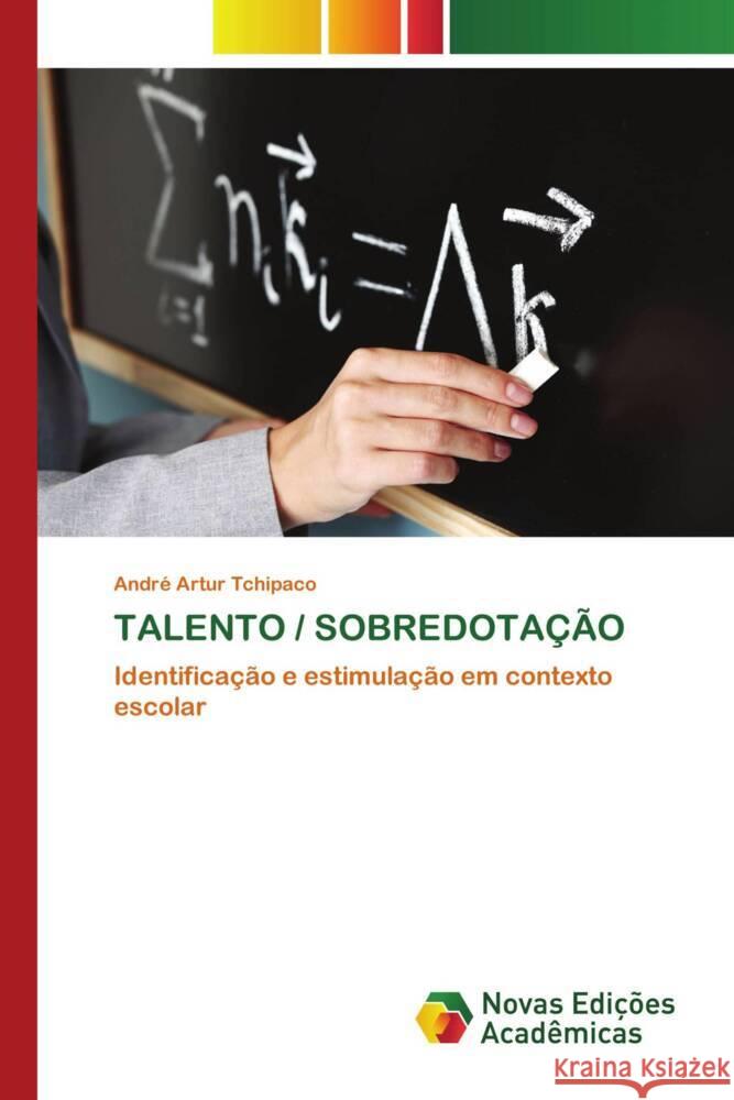 TALENTO / SOBREDOTAÇÃO Tchipaco, André Artur 9783639683509 Novas Edições Acadêmicas - książka