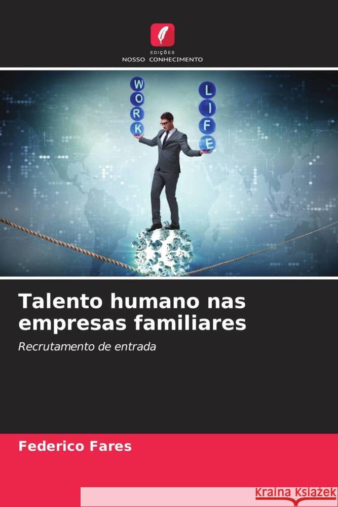 Talento humano nas empresas familiares Fares, Federico 9786207100385 Edições Nosso Conhecimento - książka