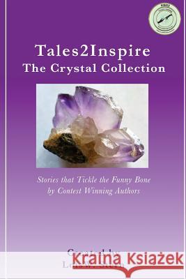 Tales2Inspire The Crystal Collection: Stories that Tickle the Funny Bone Hurst-Nicholson, Jan 9781518678790 Createspace - książka