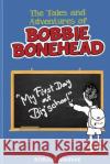 Tales and Adventures of Bobbie Bonehead Robjoy Marnie 9781502741097 Createspace