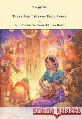 Tales and Legends from India - Illustrated by Harry G. Theaker Belgrave, M. Dorothy 9781445505947 Pook Press - książka