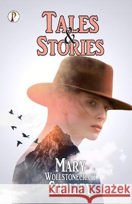 Tales and Stories Mary Wollstonecraft Shelley   9788119094073 Pharos Books Private Limited - książka