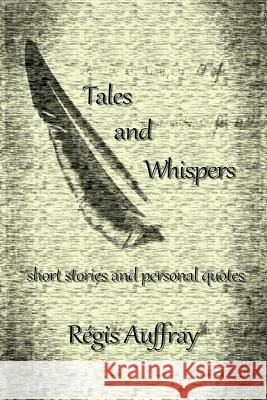 Tales and Whispers Regis Auffray 9781329524767 Lulu.com - książka