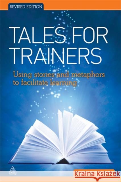 Tales for Trainers: Using Stories and Metaphors to Facilitate Learning Parkin, Margaret 9780749460068 Kogan Page - książka