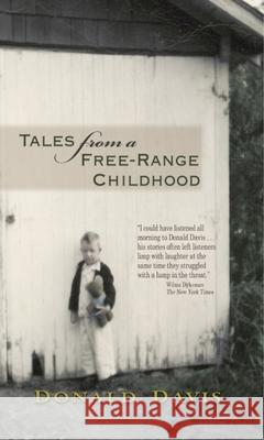 Tales from a Free-Range Childhood Donald Davis 9780895875099 John F. Blair Publisher - książka