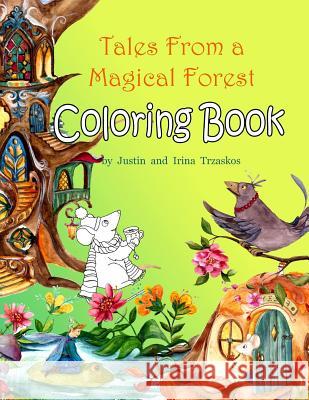 Tales From a Magical Forest Coloring Book Trzaskos, Irina Zatica 9781505860306 Createspace - książka