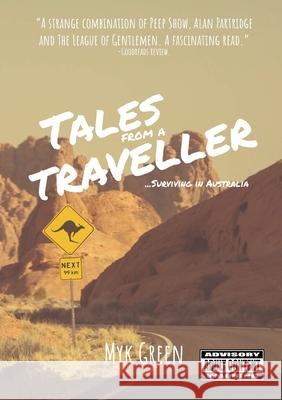 Tales from a Traveller . . . Surviving in Australia Myk Green 9781916446632 Myk Green - książka