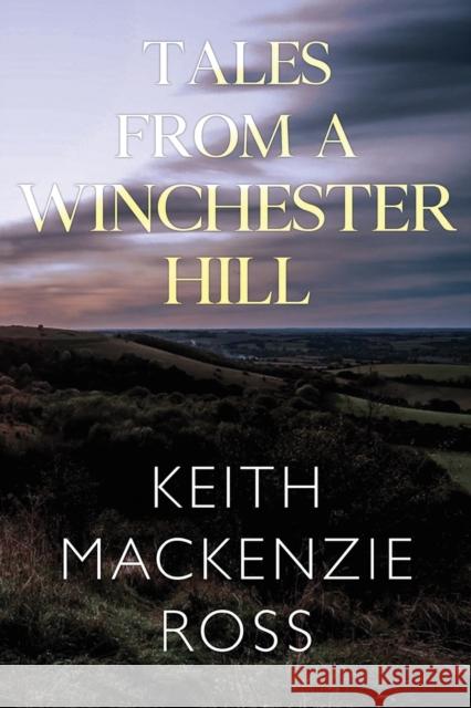 Tales from a Winchester Hill MacKenzie Ross 9781788305907 Olympia Publishers - książka