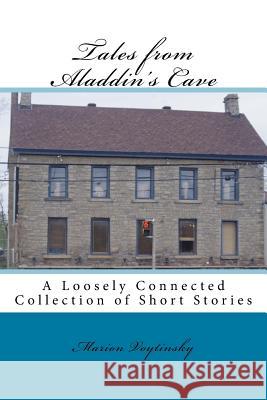 Tales from Aladdin's Cave: A Loosely Connected Collection of Short Stories Marion Voytinsky 9781720475590 Createspace Independent Publishing Platform - książka