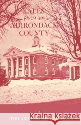 Tales from an Adirondack County North Country Books 9781493076697 North Country Books - książka