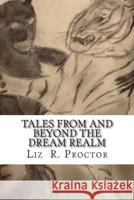 Tales From and Beyond the Dream Realm Proctor, Liz R. 9781505213645 Createspace - książka