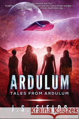 Tales From Ardulum J. S. Fields 9781960247025 Space Wizard Science Fantasy - książka